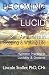 Becoming Lucid: Self-Awareness in Sleeping & Waking Life, Hypnotic Practice in Lucidity & Dreams by Lincoln Stoller