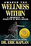 Awaken the Wellness Within: A Journey to Health & Wellness