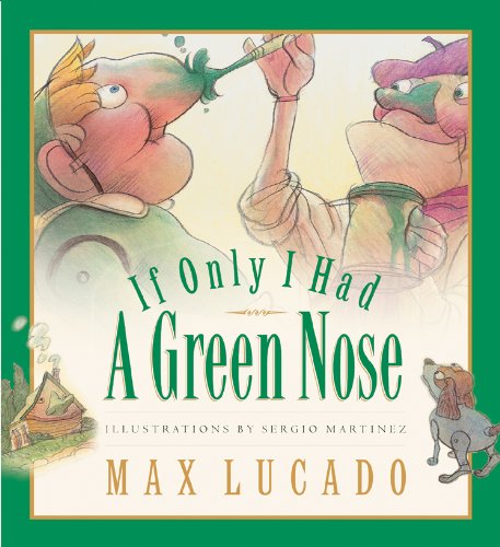If Only I Had a Green Nose (Board Book) (Max Lucado's Wemmicks)