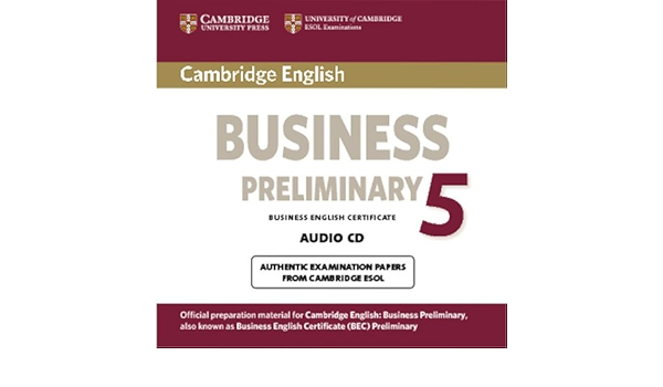 Amazon Com Cambridge English Business 5 Preliminary Audio Cd Bec Practice Tests 9781107649927 Cambridge Esol Books