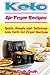 Keto Air Fryer Recipes: Quick, Simple and Delicious Low Carb Air fryer Recipes by Faith Smith