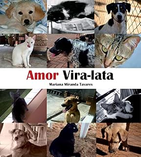 Livro Amor Vira-Lata: Imagens e palavras para celebrar os vira-latas