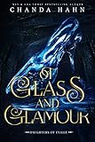 Of Glass and Glamour (Daughters of Eville Book 2) by Chanda Hahn