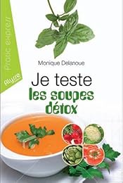 Je teste les soupes détox