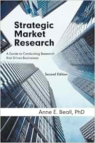 Strategic Market Research A Guide To Conducting Research