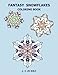 Fantasy Snowflakes Coloring Book by
