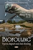 Biofouling: Types, Impact and Anti-Fouling, , 1608765016