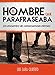 El hombre que parafraseaba: Un encuentro de consecuencias eternas (Spanish Edition) by Luis Lara Gilberto