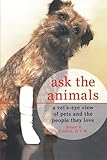 Ask the Animals: A Vet’s-Eye View of Pets and the People They Love, Books Central