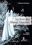 Le livre des Dames blanches by Stéphanie Del Regno