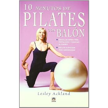 10 minutos de Pilates con balón 10 minutos de Pilates con balón