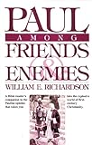 Paul among Friends and Enemies, Richardson, William E., 081631084X