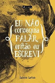 Livro Eu não conseguia falar, então eu escrevi
