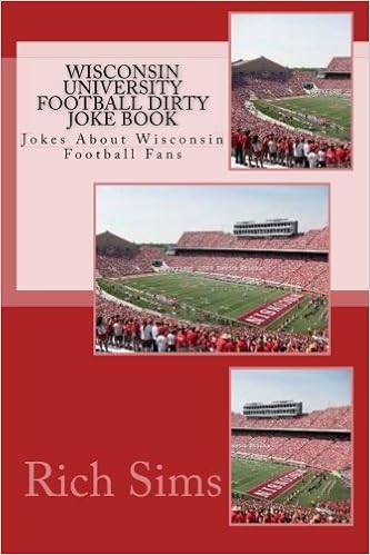 Wisconsin University Football Dirty Joke Book Jokes About Wisconsin Football Fans Football Joke Books Sims Rich 9781508736448 Amazon Com Books