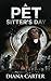 A Pet Sitter's Day by Diana Carter