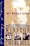 My Early Life: 1874-1904, Winston Churchill, 0684823454