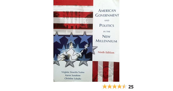 American Government And Politics In The New Millennium Ninth Edition Virginia Stowitts Traina Karen Sunshine Christine Schultz 9781890919139 Books
