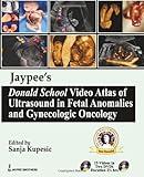 Image de Jaypee's Donald School Video Atlas of Ultrasound in Fetal Anomalies and Gynecologic Oncology