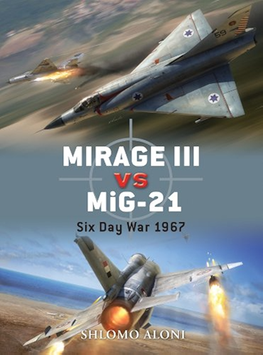 Download Mirage III vs MiG-21: Six Day War 1967 (Duel Book 28) (English Edition) PDF