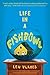 Life in a Fishbowl