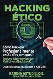 Hacking Etico 101 - Cómo hackear profesionalmente en 21 días o menos!: 2da Edición. Revisada y Actualizada a Kali 2.0. (Volume 1) (Spanish Edition)