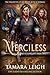 MERCILESS: A Medieval Romance (AGE OF CONQUEST Book 1) by Tamara Leigh