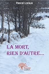 La  mort , rien d'autre