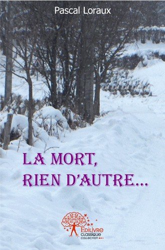 La  mort , rien d'autre