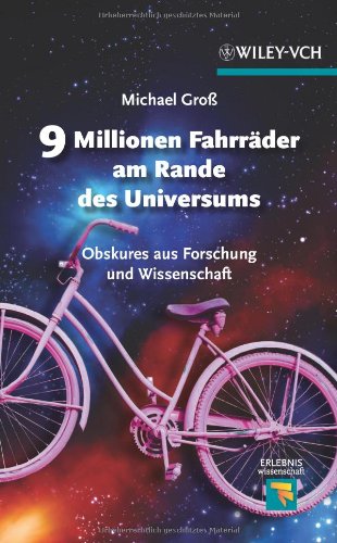 9 Millionen Fahrrader am Rande des Universums - Obskures aus Forschung und Wissenschaft