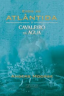 Livro Ecos de Atlântida: O cavaleiro da água
