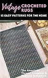 Vintage Crocheted Rugs: 15 Easy Patterns for the Home by Beatrice Ridgewell, American Thread Comapny
