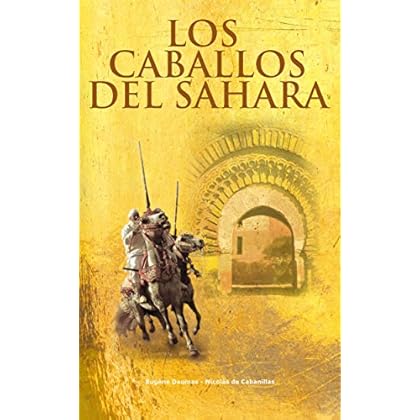 Los caballos del Sahara. Actualizado: El caballo árabe