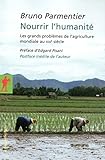 Nourrir l'humanité (Poches essais) (French Edition) by Bruno Parmentier, Edgard Pisani