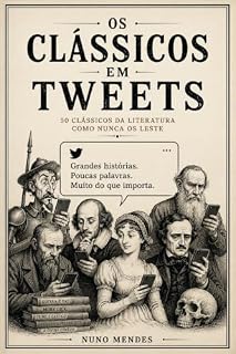 Livro Os Clássicos em Tweets: 50 clássicos da literatura como nunca os leste