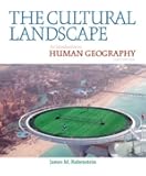The Cultural Landscape: An Introduction to Human Geography (10th Edition)