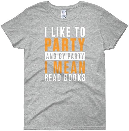 I Like To Party I Mean Read Books Womens Shirt Hobby Ladies Apparel