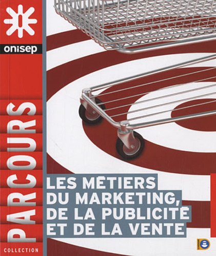 Les Metiers du Marketing, de la Vente et de la Publicite by (Paperback)