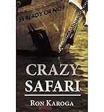 [ [ [ Crazy Safari [ CRAZY SAFARI ] By Karoga, Ron ( Author )Oct-11-2010 Paperback