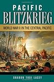 Book cover for Pacific Blitzkrieg: World War II in the Central Pacific