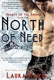 North of Need (Hearts of the Anemoi Book 1) by