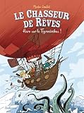 Le chasseur de rêves, Tome 2 : Haro sur le Tigronimbus ! by 