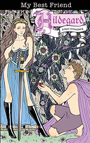 My Best Friend Hildegard by Adam Greenberg