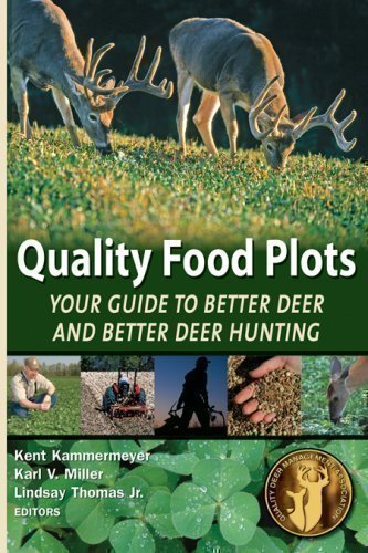 Quality Food Plots - Your Guide to Better Deer and Better Deer Hunting