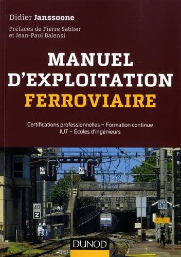 Manuel d'exploitation ferroviaire : Certifications professionnelles, formation continue, IUT, école by 