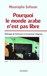 Pourquoi le monde arabe n'est pas libre