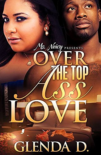 Over the Top Ass Love