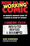 How To Be A Working Comic An Insider S Guide To A Career