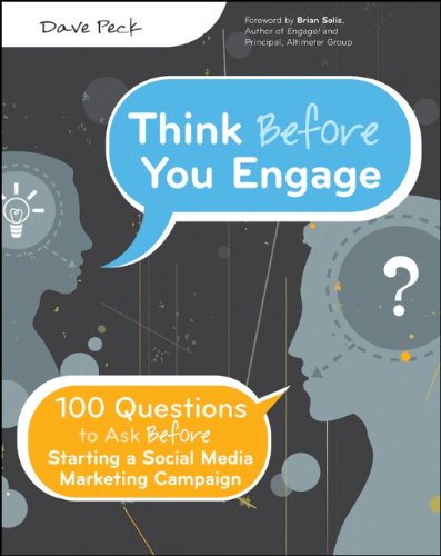 Download Think Before You Engage: 100 Questions to Ask Before Starting a Social Media Marketing Campaign