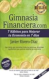 GimnasiaFinanciera.com: 7 hábitos para mejorar tu economía en 7 días (ed. 4ª) Gimnasia Financiera (Spanish Edition)
