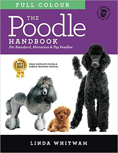 The Full Colour Poodle Handbook: For Standard, Miniature & Toy Poodles �y�[�p�[�o�b�N - 2020/11/13